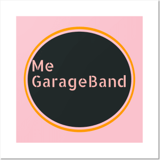 ME GARAGEBAND. Posters and Art